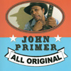 John Primer-all original