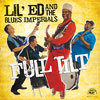 Lil Ed and the Blues Imperials "Full Tilt"