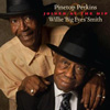 Joined At The Hip-Pinetop Perkins and Willie Smith