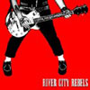 River City Rebels-playing to live